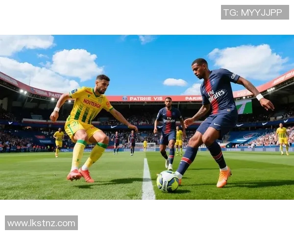 巴黎圣日耳曼与兰特的精彩对决揭示法甲争冠新格局